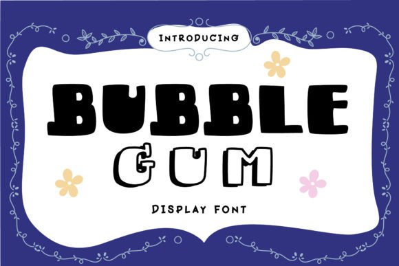 Adding a Playful Touch with the Bubble Gum Typeface